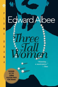 Title: Three Tall Women, Author: Edward Albee
