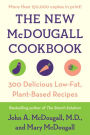 The New McDougall Cookbook: 300 Delicious Low-Fat, Plant-Based Recipes