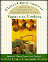 Claire's Classic American Vegetarian Cooking