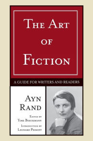 Title: The Art of Fiction: A Guide for Writers and Readers, Author: Ayn Rand