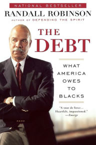 Title: The Debt: What America Owes to Blacks, Author: Randall Robinson