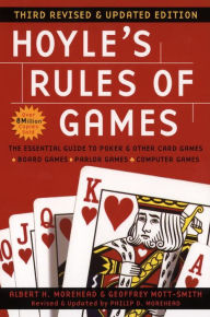 Title: Hoyle's Rules of Games, 3rd Revised and Updated Edition: The Essential Guide to Poker and Other Card Games, Author: Albert H. Morehead