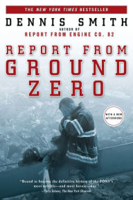 Title: Report from Ground Zero, Author: Dennis Smith