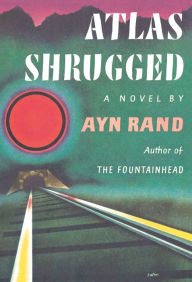 Title: Atlas Shrugged: (Centennial Edition), Author: Ayn Rand