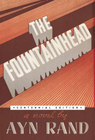 Title: The Fountainhead, Author: Ayn Rand