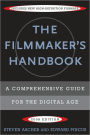 The Filmmaker's Handbook: A Comprehensive Guide for the Digital Age / Edition 3