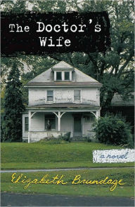 Title: The Doctor's Wife, Author: Elizabeth Brundage