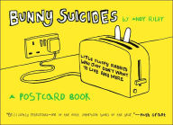 Bunny Suicides (Postcard Book): Little Fluffy Rabbits Who Just Don't Want to Live Anymore