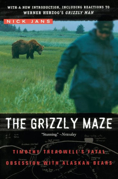 The Grizzly Maze: Timothy Treadwell's Fatal Obsession with Alaskan Bears