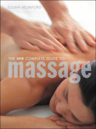 The New Complete Guide to Massage