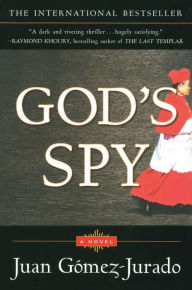 Title: God's Spy, Author: Juan Gómez-Jurado