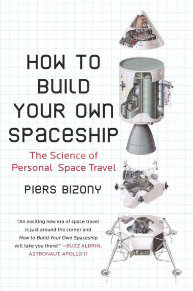 How to Build Your Own Spaceship: The Science of Personal Space Travel