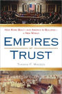 Empires of Trust: How Rome Built--and America Is Building--a New World