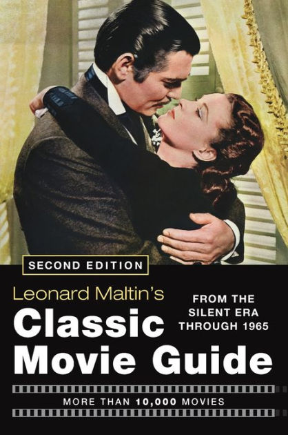 Leonard Maltin's Classic Movie Guide: From the Silent Era Through