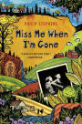 Miss Me When I'm Gone: A Novel
