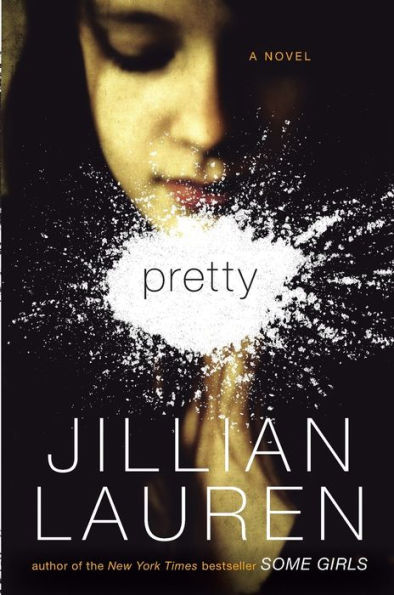 Pretty: A Novel