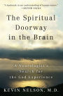 The Spiritual Doorway in the Brain: A Neurologist's Search for the God Experience