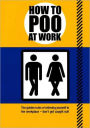 How to Poo at Work