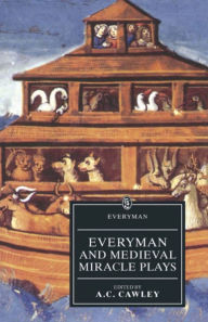 Title: Everyman and Medieval Miracle Plays / Edition 1, Author: A. C. Cawley