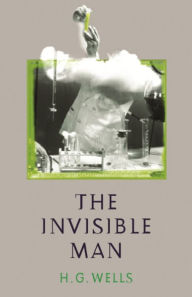 The Invisible Man: A Grotesque Romance