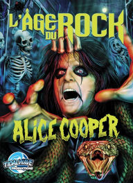 Title: L'Age Du Rock : Alice Cooper, Author: Michael L. Frizell