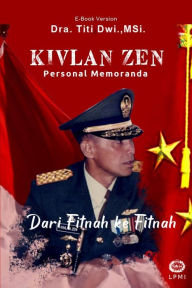 Title: Kivlan Zen, Personal Memoranda,: Dari fitnah ke fitnah, Author: Dra. Titi Dwi