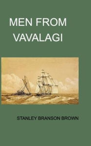 Title: Men From Vavalagi: The Men From Under The Sky, Author: Stanley Brown