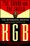 Sword and the Shield: The Mitrokhin Archive and the Secret History of the KGB