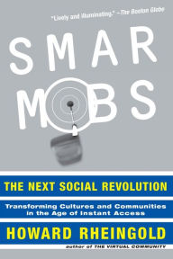 Title: Smart Mobs: The Next Social Revolution, Author: Howard Rheingold