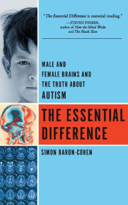 Title: The Essential Difference: Male And Female Brains And The Truth About Autism, Author: Simon Baron-Cohen