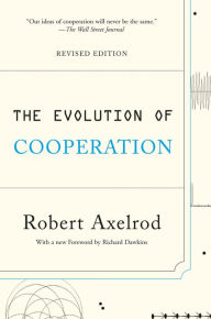 Title: The Evolution of Cooperation: Revised Edition, Author: Robert Axelrod