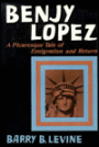 Benjy Lopez: A Picaresque Tale of Puerto Rican Emigration and Return