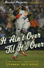 It Ain't Over 'Til It's Over: The Baseball Prospectus Pennant Race Book