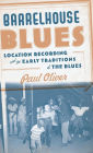 Barrelhouse Blues: Location Recording and the Early Traditions of the Blues