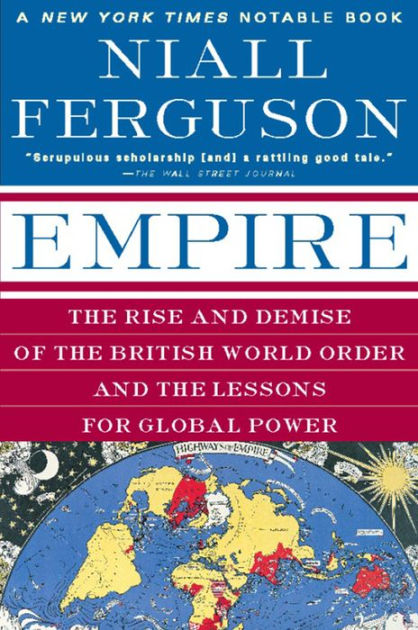 empire-the-rise-and-demise-of-the-british-world-order-and-the-lessons