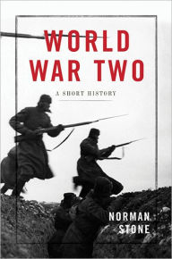 Title: World War Two: A Short History, Author: Norman Stone