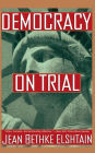 Democracy On Trial