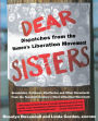 Dear Sisters: Dispatches From The Women's Liberation Movement