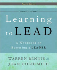 Title: Learning to Lead: A Workbook on Becoming a Leader, Author: Warren G. Bennis
