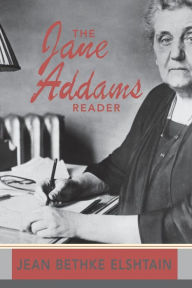 Title: The Jane Addams Reader, Author: Jean Bethke Elshtain