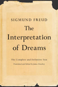 Title: The Interpretation of Dreams: The Complete and Definitive Text, Author: Sigmund Freud