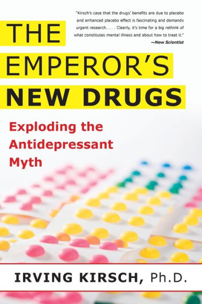 The Emperor's New Drugs: Exploding the Antidepressant Myth