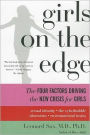 Girls on the Edge: The Four Factors Driving the New Crisis for Girls