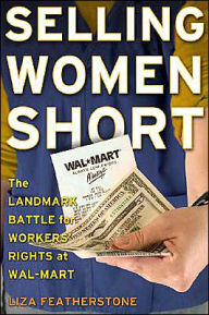 Selling Women Short: The Landmark Battle for Workers' Rights at Wal-Mart