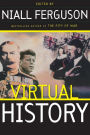 Virtual History: Alternatives And Counterfactuals