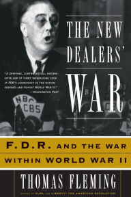 Title: The New Dealers' War: FDR and the War Within World War II, Author: Thomas Fleming