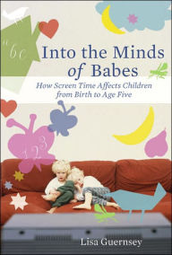Into the Minds of Babes: How Screen Time Affects Children From Birth to Age Five