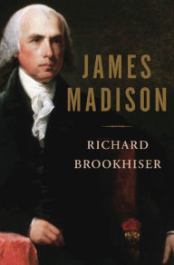 Title: James Madison, Author: Richard Brookhiser