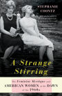 A Strange Stirring: The Feminine Mystique and American Women at the Dawn of the 1960s