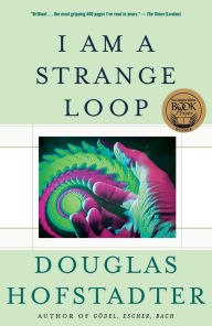 Title: I Am a Strange Loop, Author: Douglas R Hofstadter